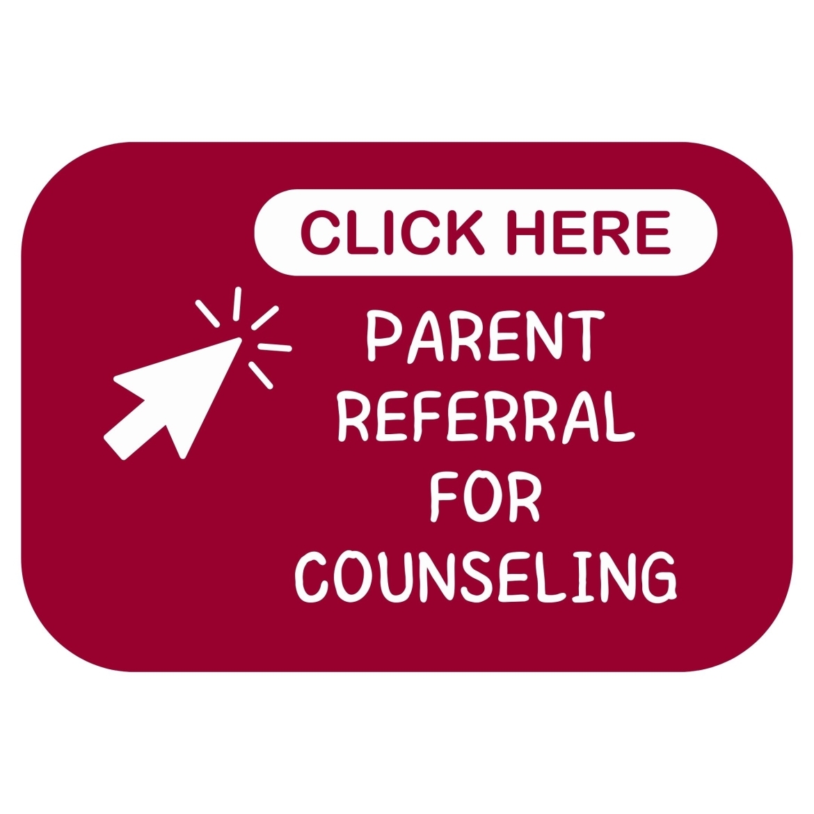 "Click here - Parent Referral for Counseling" with mouse click